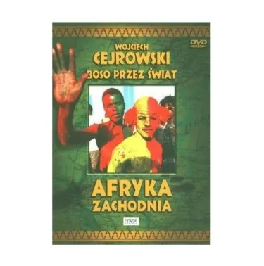 Wojciech Cejrowski. Boso przez świat: Afryka Zachodnia - DVD