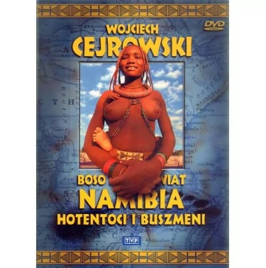 Wojciech Cejrowski. Boso przez świat: Namibia - DVD