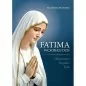 Fatima wczoraj i dziś. Objawienia Orędzie Kult - Ks Z Janiec