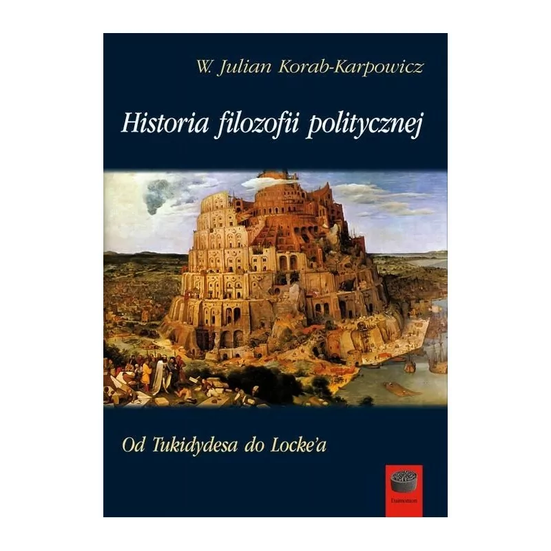 Historia filozofii politycznej. Od Tukidydesa do Locke'a - W. Julian Korab-Karpowicz