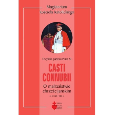 Encyklika O małżeństwie chrześcijańskim Casti Connubii Pius XI Papież