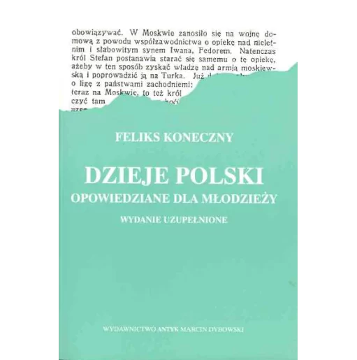 Dzieje Polski opowiedziane dla młodzieży - Koneczny Feliks - wyd. ANTYK