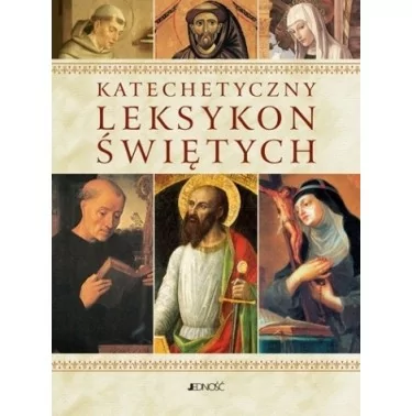 Katechetyczny Leksykon Świętych |Książki Tradycji Katolickiej | Księgarnia Familis