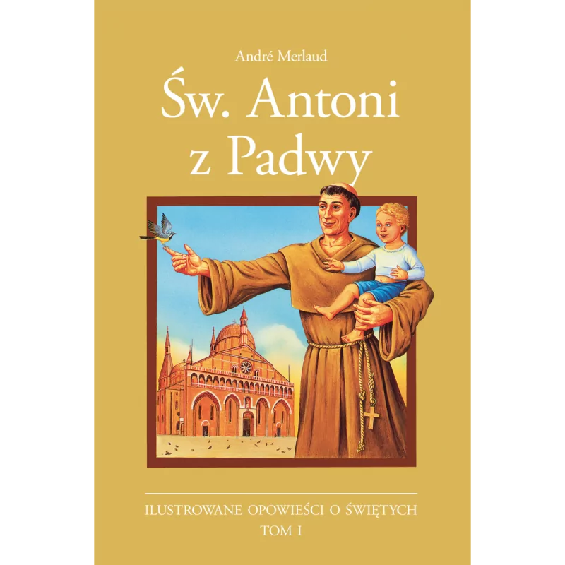 Św. Antoni z Padwy (komiks) - André Merlaud | Księgarnia religijna