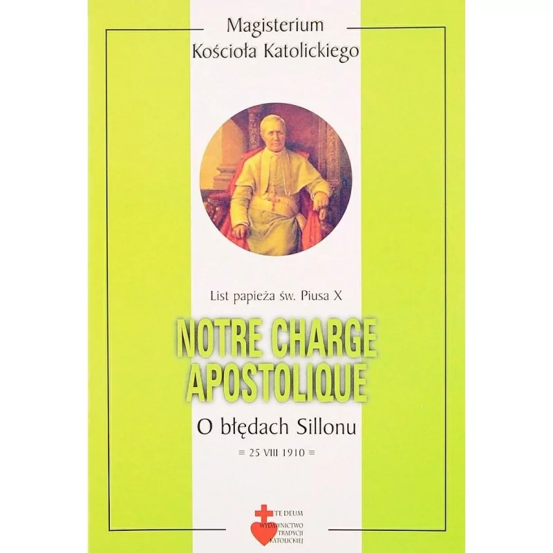 Pius X - O błędach Sillonu - Notre charge apostolique
