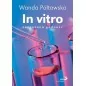 Wanda Półtawska - In vitro - zagrożona godność | Były, są i zawsze będą jakieś pary bezdzietne i jakieś pary bezpłodne