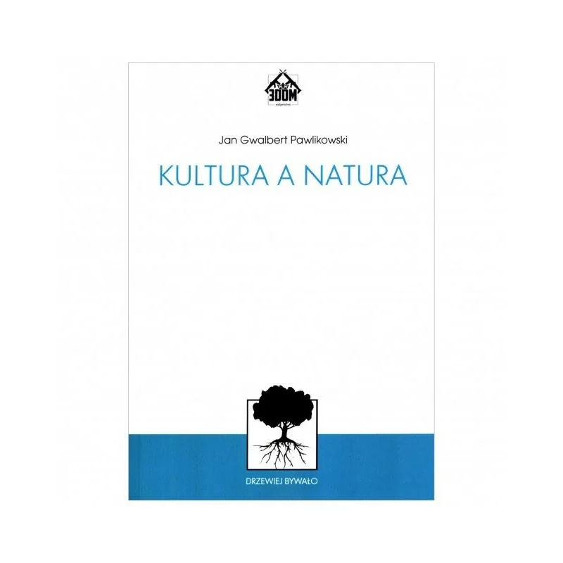 Jan Gwalbert Pawlikowski - Kultura a natura