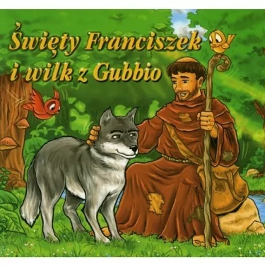 Św. Franciszek i wilk z Gubbio - bajka WDS Ewa Stadtmüller
