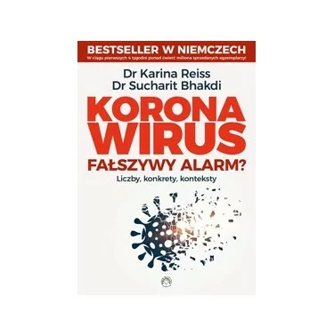 Koronawirus - fałszywy alarm - Karina Reiss, Sucharit Bhakdi