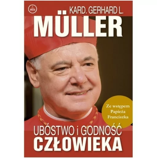 Kard. Gerhard Muller - Ubóstwo i godność człowieka | Księgarnia Familis