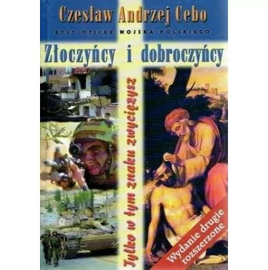 Złoczyńcy i dobroczyńcy - Czesław Andrzej Cebo | Księgarnia Katolicka