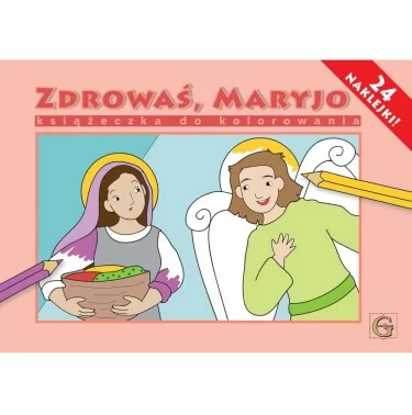 Kolorowanka z naklejkami - Zdrowaś, Maryjo | książeczka religijna dla najmłodszych