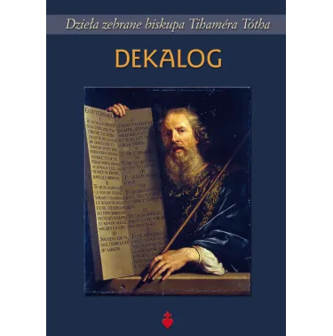 Dekalog - Bp Tihamér Tóth - Dzieła zebrane Tom II