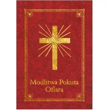 Modlitewnik katolicki - Modlitwa Pokuta Ofiara | Księgarnia