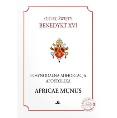 Benedykt XVI - Africae Munus - posynodalna Adhortacja Apostolska |