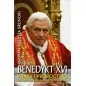 Benedykt XVI. Wiara i proroctwo pierwszego papieża emeryta w historii