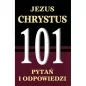 Jezus Chrystus - 101 pytań i odpowiedzi. Krzysztof Wołodźko - WDS