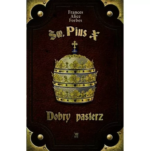 Św. Pius X. Dobry pasterz - biografia | Księgarnia katolicka Familis
