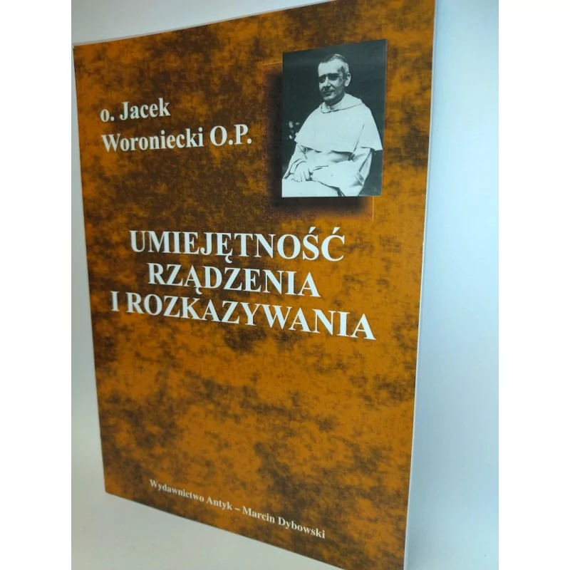Umiejętność rządzenia i rozkazywania - o. Jacek Woroniecki