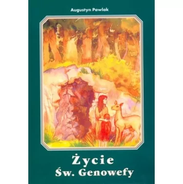 Życie św. Genowefy - Augustyn Pawlak