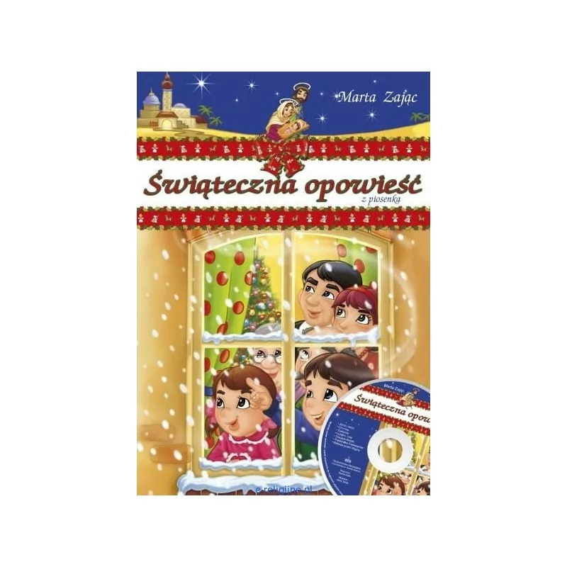 Świąteczna opowieść z piosenką - książeczka dla dzieci z płytą - Marta Zając