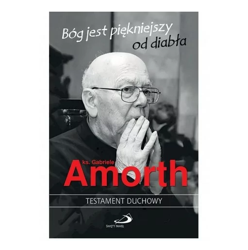 Gabriel Amorth - Bóg jest piękniejszy od diabła | Księgarnia Familis