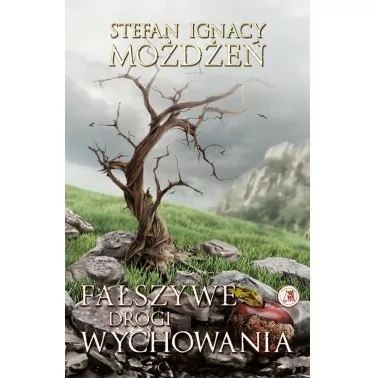 Fałszywe drogi wychowania - Stefan Ignacy Możdżeń | Księgarnia Familis