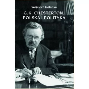 Chesterton, Polska i polityka - Wojciech Golonka - Andegavenum