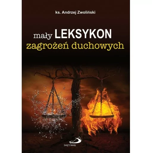 Mały leksykon zagrożeń duchowych - ks. Andrzej Zwoliński