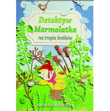 DETEKTYW MARMOLATKA NA TROPIE BOŻKÓW - Agnieszka Majchrzak